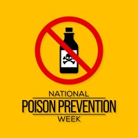 The first-ever National Poison Prevention Week was observed